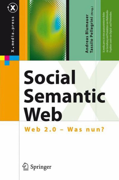 Social Semantic Web: Web 2.0 - Was nun? / Edition 1