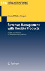 Revenue Management with Flexible Products: Models and Methods for the Broadcasting Industry