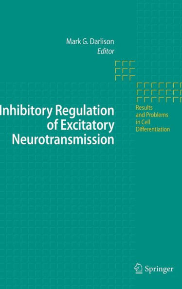 Inhibitory Regulation of Excitatory Neurotransmission / Edition 1