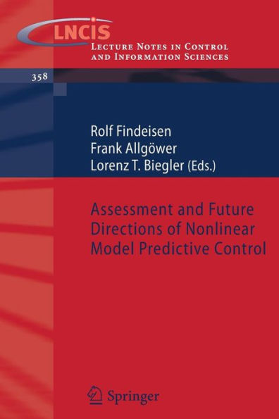 Assessment and Future Directions of Nonlinear Model Predictive Control / Edition 1