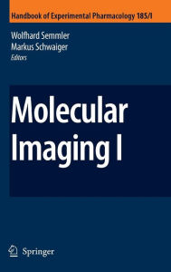 Title: Molecular Imaging I / Edition 1, Author: Wolfhard Semmler