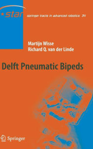 Title: Delft Pneumatic Bipeds / Edition 1, Author: Martjin Wisse