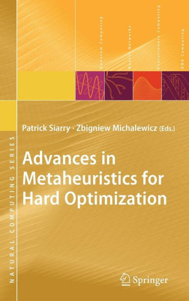 Advances in Metaheuristics for Hard Optimization / Edition 1