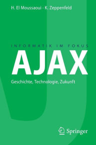 Title: AJAX: Geschichte, Technologie, Zukunft, Author: Hassan El Moussaoui