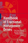 Handbook of Fractional-Horsepower Drives / Edition 1