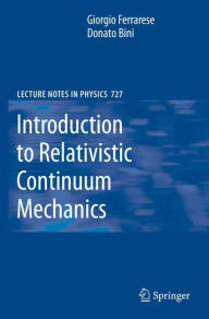 Title: Introduction to Relativistic Continuum Mechanics / Edition 1, Author: Giorgio Ferrarese
