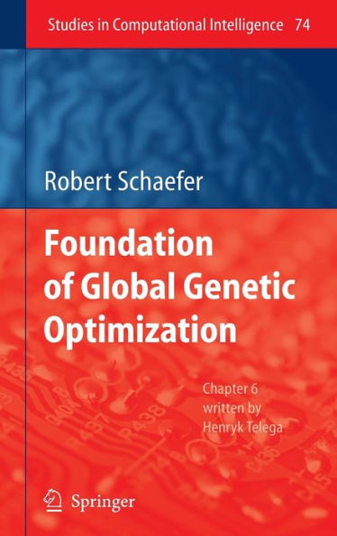 Foundations of Global Genetic Optimization / Edition 1