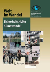 Title: Sicherheitsrisiko Klimawandel / Edition 1, Author: Wissenschaftlicher Beirat der Bundesregierung Globale Umweltveränderungen (WBGU)
