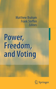 Title: Power, Freedom, and Voting / Edition 1, Author: Matthew Braham