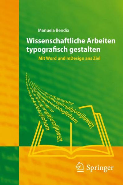 Wissenschaftliche Arbeiten typografisch gestalten: Mit Word und InDesign ans Ziel