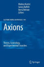 Axions: Theory, Cosmology, and Experimental Searches / Edition 1