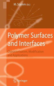 Title: Polymer Surfaces and Interfaces: Characterization, Modification and Applications, Author: Manfred Stamm