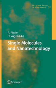 Title: Single Molecules and Nanotechnology / Edition 1, Author: Rudolf Rigler