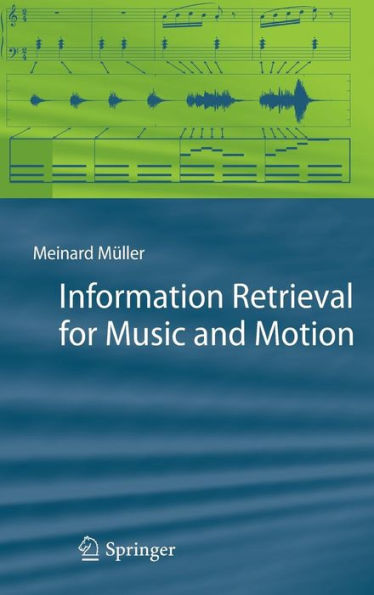 Information Retrieval for Music and Motion / Edition 1