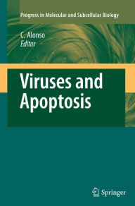 Title: Viruses and Apoptosis / Edition 1, Author: Covadonga Alonso