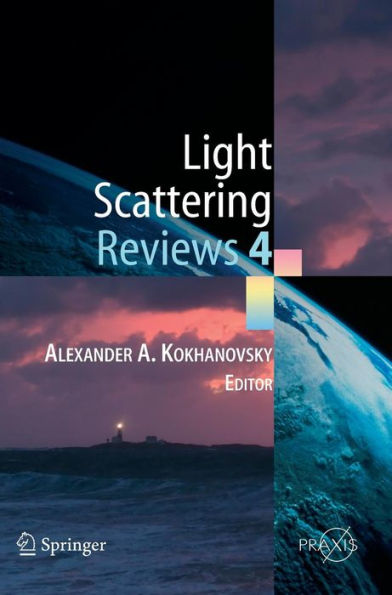Light Scattering Reviews 4: Single Light Scattering and Radiative Transfer / Edition 1