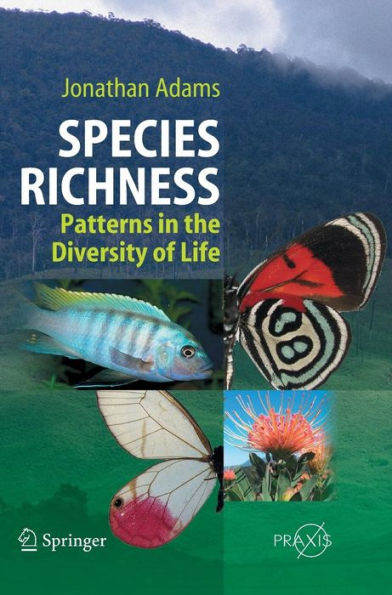 Species Richness: Patterns in the Diversity of Life / Edition 1