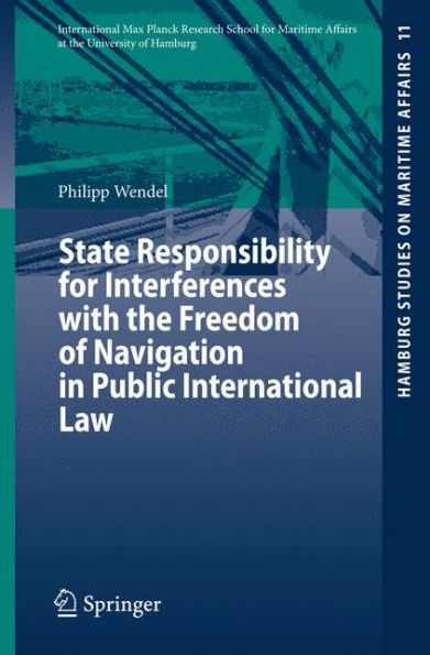 State Responsibility for Interferences with the Freedom of Navigation in Public International Law