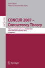 CONCUR 2007 - Concurrency Theory: 18th International Conference, CONCUR 2007, Lisbon, Portugal, September 3-8, 2007, Proceedings