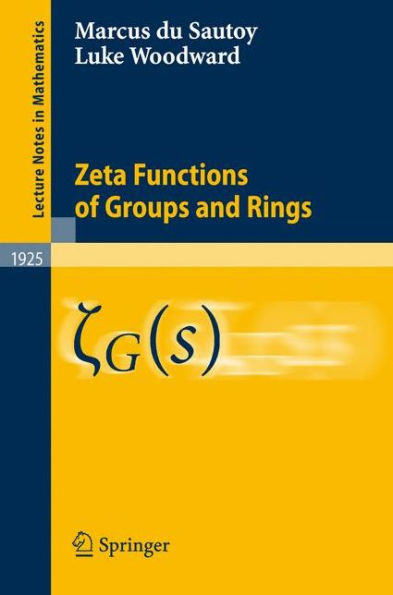 Zeta Functions of Groups and Rings / Edition 1