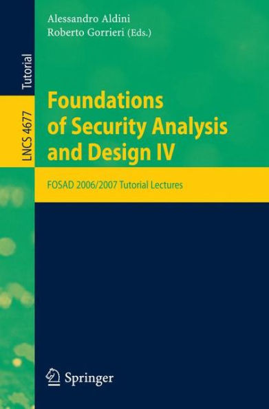 Foundations of Security Analysis and Design: FOSAD 2006/2007 Turtorial Lectures