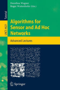 Title: Algorithms for Sensor and Ad Hoc Networks: Advanced Lectures / Edition 1, Author: Dorothea Wagner