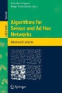 Algorithms for Sensor and Ad Hoc Networks: Advanced Lectures / Edition 1