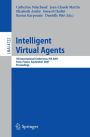 Intelligent Virtual Agents: 7th International Working Conference, IVA 2007, Paris, France, September 17-19, 2007, Proceedings