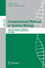 Computational Methods in Systems Biology: International Conference CMSB 2007, Edinburgh, Scotland, September 20-21, 2007, Proceedings / Edition 1