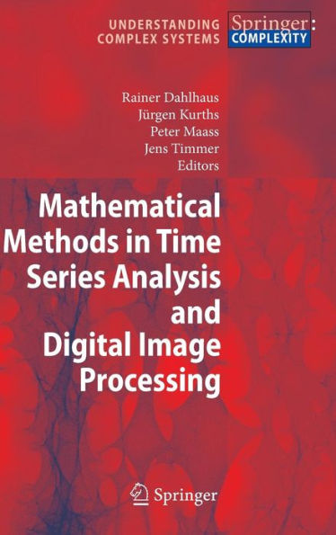 Mathematical Methods in Time Series Analysis and Digital Image Processing / Edition 1