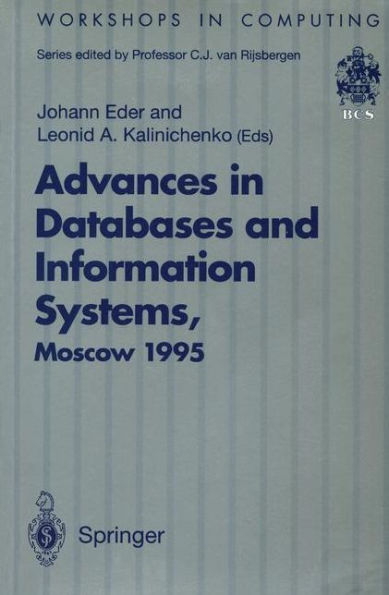 Advances in Databases and Information Systems: Proceedings of the Second International Workshop on Advances in Databases and Information Systems (ADBIS'95), Moscow, 27-30 June 1995