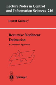 Title: Recursive Nonlinear Estimation: A Geometric Approach, Author: Rudolph Kulhavy