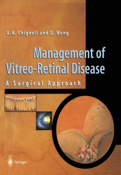 Management of Vitreo-Retinal Disease: A Surgical Approach / Edition 1