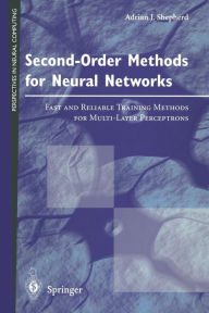 Title: Second-Order Methods for Neural Networks: Fast and Reliable Training Methods for Multi-Layer Perceptrons, Author: Adrian J. Shepherd