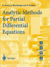 Title: Analytic Methods for Partial Differential Equations / Edition 1, Author: G. Evans