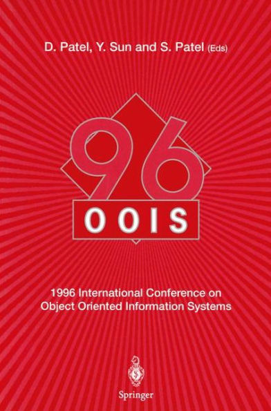 OOIS'96: 1996 International Conference on Object Oriented Information Systems 16-18 December 1996, London Proceedings