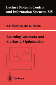 Title: Learning Automata and Stochastic Optimization, Author: A.S. Poznyak