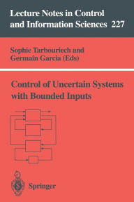 Title: Control of Uncertain Systems with Bounded Inputs, Author: Sophie Tarbouriech