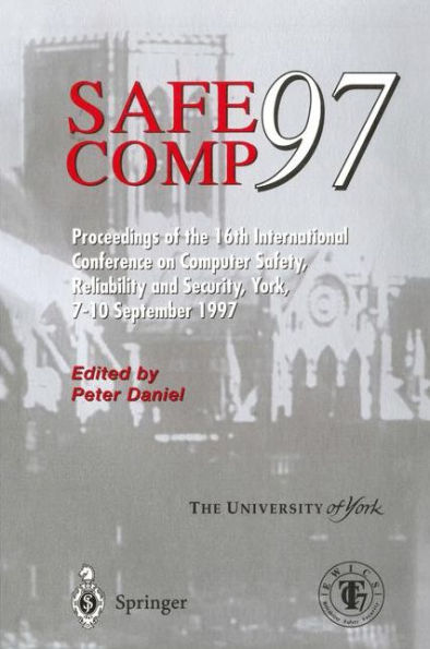 Safe Comp 97: The 16th International Conference on Computer Safety, Reliability and Security