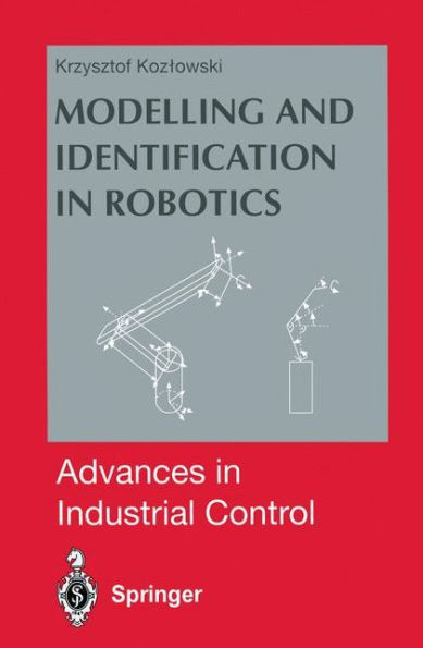 Modelling and Identification in Robotics / Edition 1