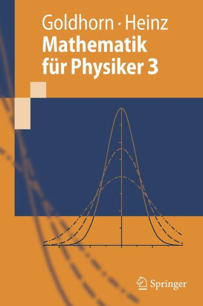 Mathematik fï¿½r Physiker 3: Partielle Differentialgleichungen - Orthogonalreihen - Integraltransformationen / Edition 1