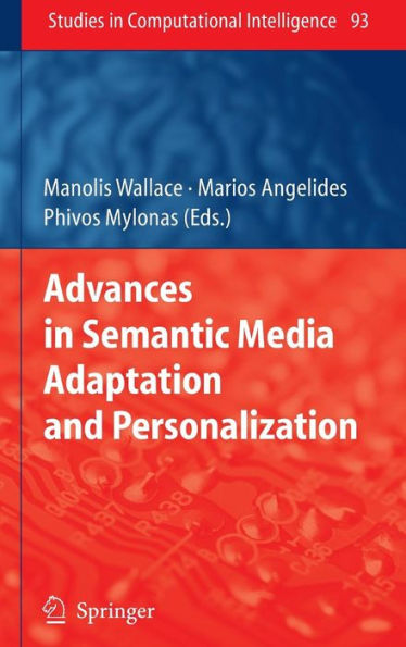 Advances in Semantic Media Adaptation and Personalization / Edition 1