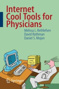 Title: Internet Cool Tools for Physicians / Edition 1, Author: Melissa Rethlefsen