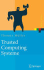Trusted Computing Systeme: Konzepte und Anforderungen / Edition 1