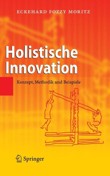 Holistische Innovation: Konzept, Methodik und Beispiele