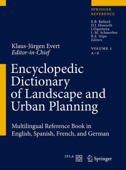 Encyclopedic Dictionary of Landscape and Urban Planning: Multilingual Reference Book in English, Spanish, French and German / Edition 1