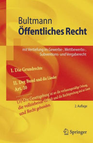 Title: ï¿½ffentliches Recht: mit Vertiefung im Gewerbe-, Wettbewerbs-, Subventions- und Vergaberecht / Edition 2, Author: Peter Friedrich Bultmann