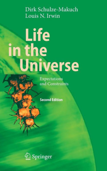 Life in the Universe: Expectations and Constraints / Edition 2