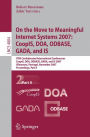 On the Move to Meaningful Internet Systems 2007: CoopIS, DOA, ODBASE, GADA, and IS: OTM Confederated International Conferences, CoopIS, DOA, ODBASE, GADA, and IS 2007, Vilamoura, Portugal, November 25-30, 2007, Proceedings, Part II