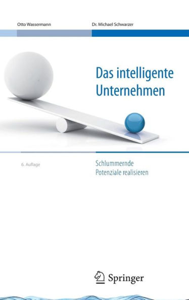 Das intelligente Unternehmen: Schlummernde Potenziale realisieren